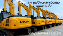 THỊ TRƯỜNG MÁY XÚC ĐÀO TRUNG QUỐC TẠI VIỆT NAM