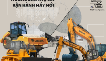 HƯỚNG DẪN THỢ LÁI VẬN HÀNH MÁY MỚI