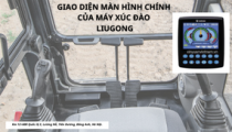 GIAO DIỆN MÀN HÌNH CHÍNH CỦA MÁY XÚC ĐÀO LIUGONG