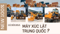 XÚC LẬT LÀ GÌ? CÓ NÊN MUA XÚC LẬT TRUNG QUỐC?