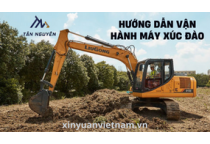 HƯỚNG DẪN VẬN HÀNH MÁY XÚC ĐÀO  HƯỚNG DẪN VẬN HÀNH MÁY XÚC ĐÀO